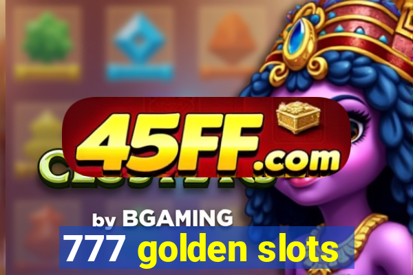 777 golden slots
